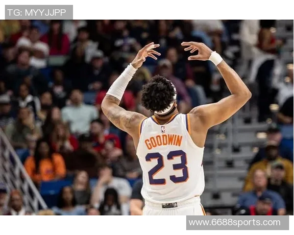 古德温展现拼搏精神8个前场篮板激励全队士气